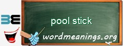 WordMeaning blackboard for pool stick